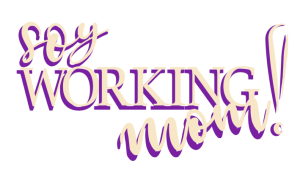 Soy Working Mom (SWM!)