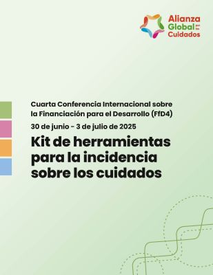 Fourth International Conference on Financing for Development (FfD4) Care Advocacy Toolkit