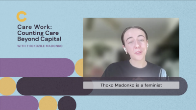 Care Work: Counting Care Beyond Capital with Thokozile Madonko