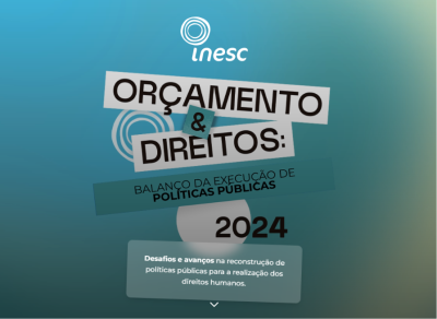 Orçamento e Direitos: Balanço de execução de políticas públicas