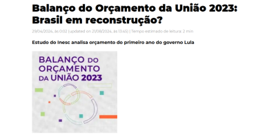 Balanço do orçamento geral da União 2023: Brasil em reconstrução?